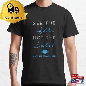 See The Able Not Label Autism Classic T-shirt
